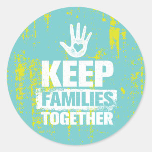 Keep Families Together Classic Round Sticker