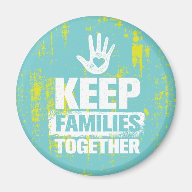 Keep Families Together Magnet (Front)