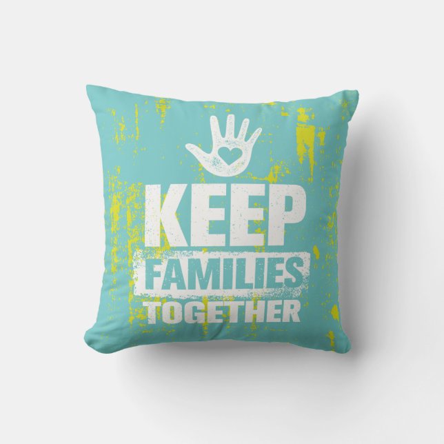 Keep Families Together Throw Pillow (Front)
