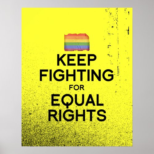 KEEP FIGHTING FOR EQUAL RIGHTS _png Poster