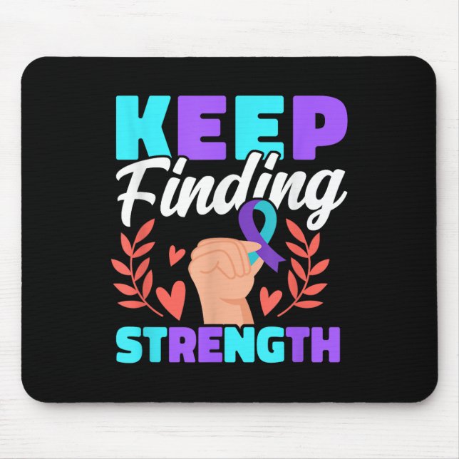 Keep Finding Strength Depression Awareness  Mouse Pad (Front)