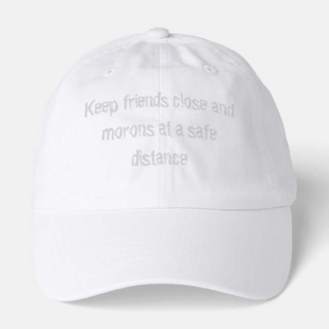Keep friends close hat (Front)