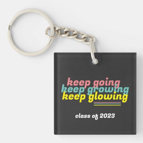 Keep Glowing Graduation Acrylic Keychain