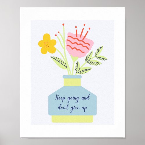 Keep going and dont give up poster