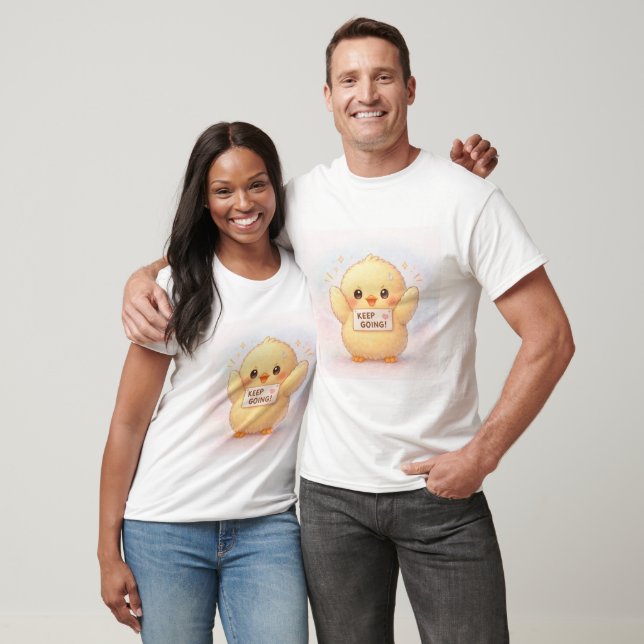 Keep Going Cute Chick T-Shirt (Unisex)
