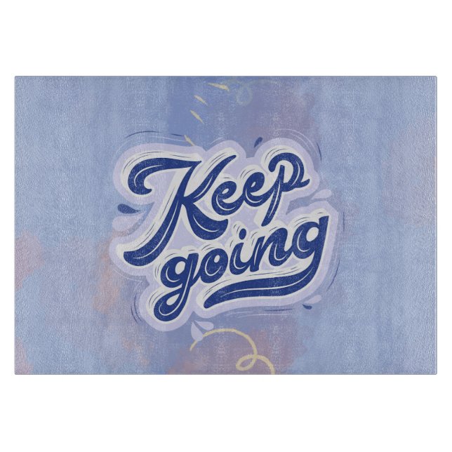 Keep Going Cutting Board (Front)