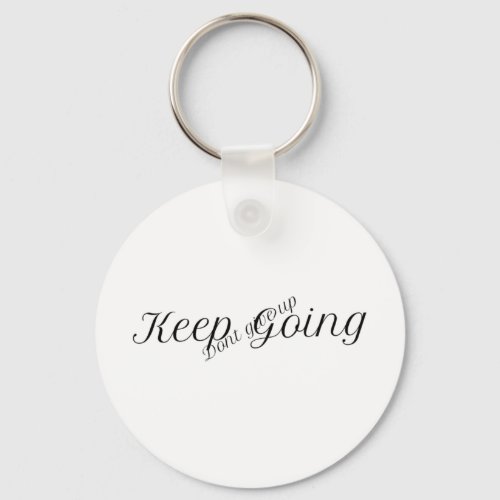 Keep going dont give up_ motivational keychain