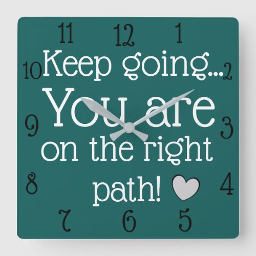 Keep going Fun Motivational Quote Design Square Wall Clock