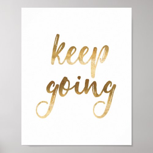 Keep Going _ Gold Quote Poster