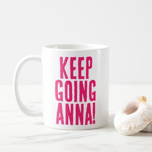Keep Going Hot Pink Motivational Message Coffee Mug