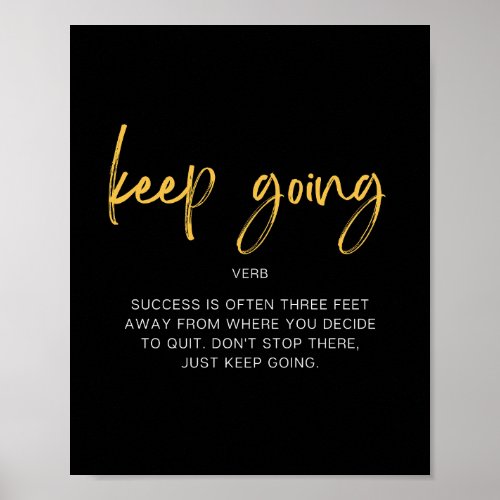 Keep Going Inspiring Quote Poster