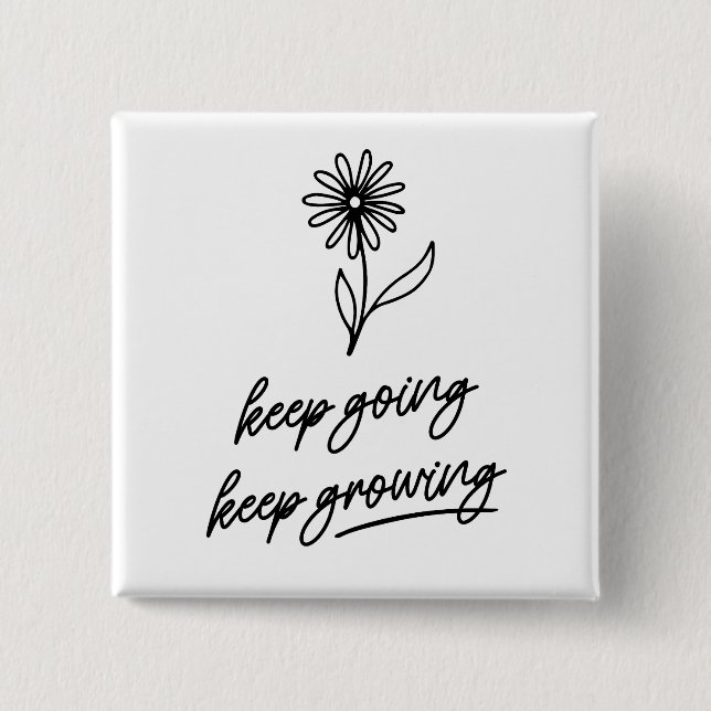 Keep Going Keep Growing  Button (Front)