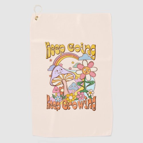 Keep Going Keep Growing Golf Towel