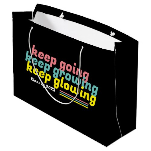 Keep Going Keep Growing Keep Glowing Gift Bag