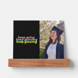 Keep Going Keep Growing Keep Glowing Picture Ledge