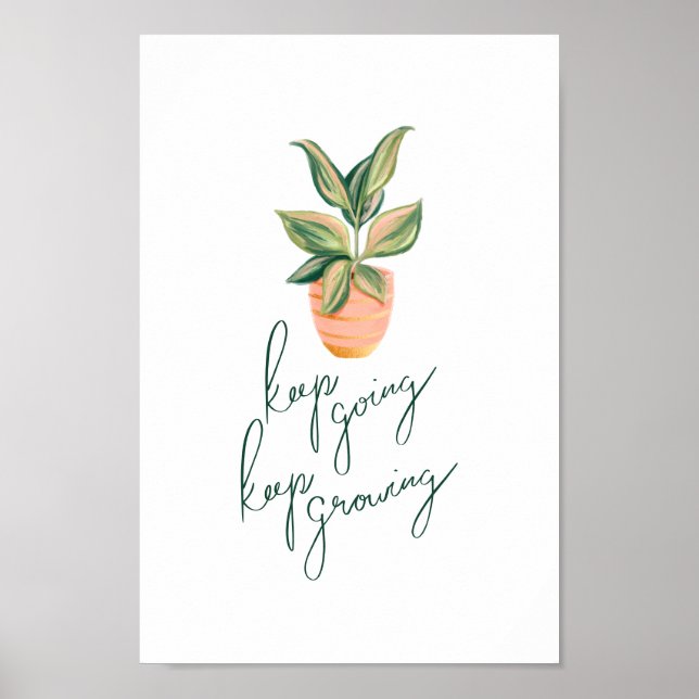Keep Going Keep Growing Modern Calligraphy Plant Poster (Front)