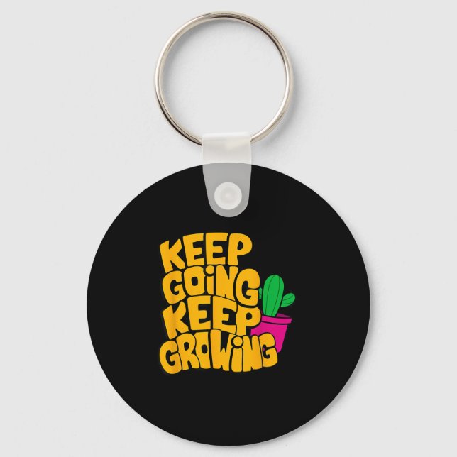 Keep Going Keep Growing Motivational Quotes Graphi Keychain (Front)