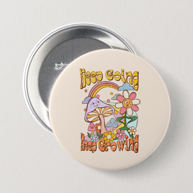 Keep Going, Keep Growing – Mushrooms & Flowers Button (Front & Back)
