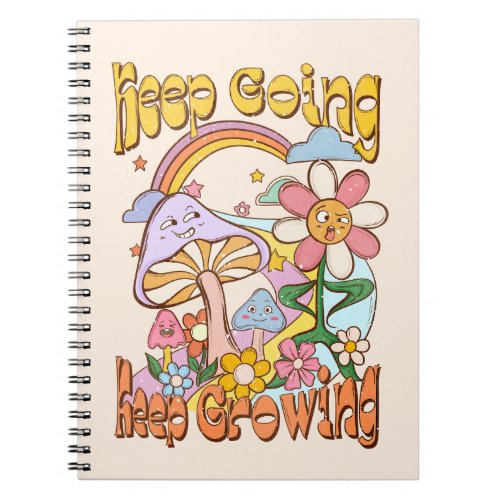 Keep Going Keep Growing Notebook