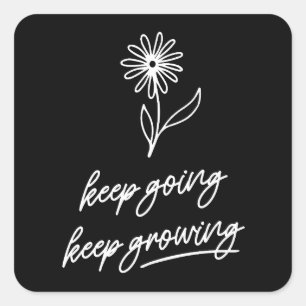 Keep Going Keep Growing Square Sticker