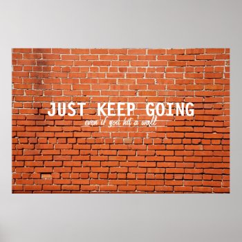 Keep Going Motivational Poster by RossiCards at Zazzle