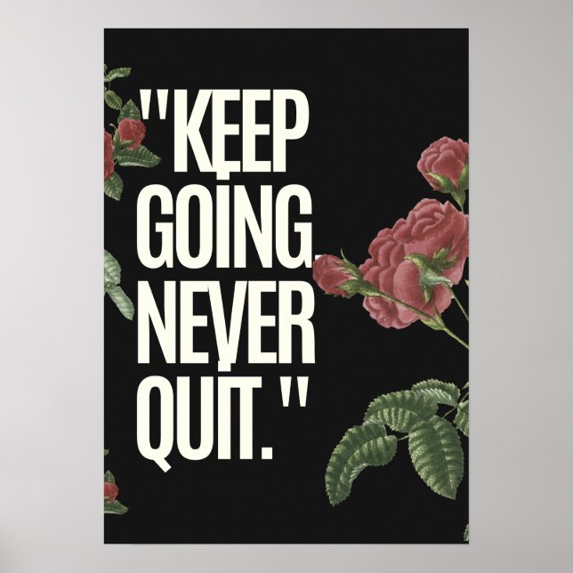 "Keep going, never quit." Poster (Front)
