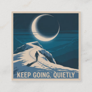 Keep Going, Quietly Calling Card
