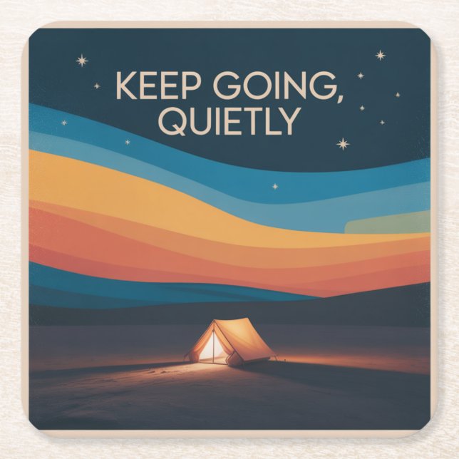 Keep Going, Quietly Square Paper Coaster (Front)