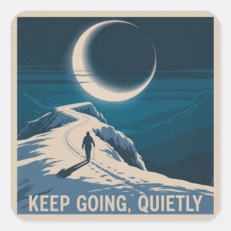 Keep Going, Quietly Square Sticker
