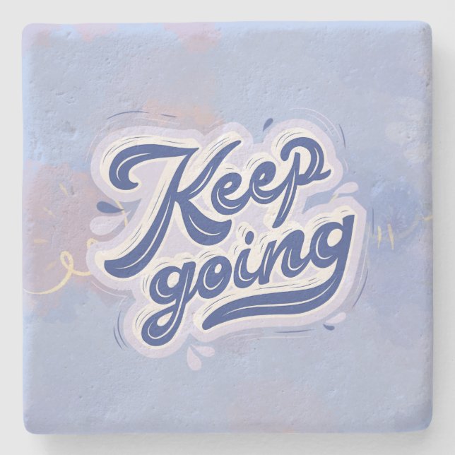 Keep Going Stone Coaster (Front)