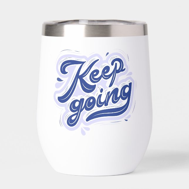Keep Going Thermal Wine Tumbler (Back)