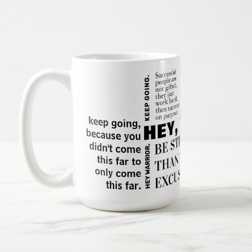 Keep going work harder motivational quotes coffee mug