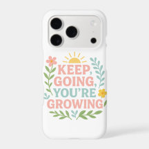 Keep Going You’re Growing Motivational Floral