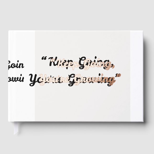  Keep Going You're Growing – Motivational Quote  Foil Guest Book (Front)