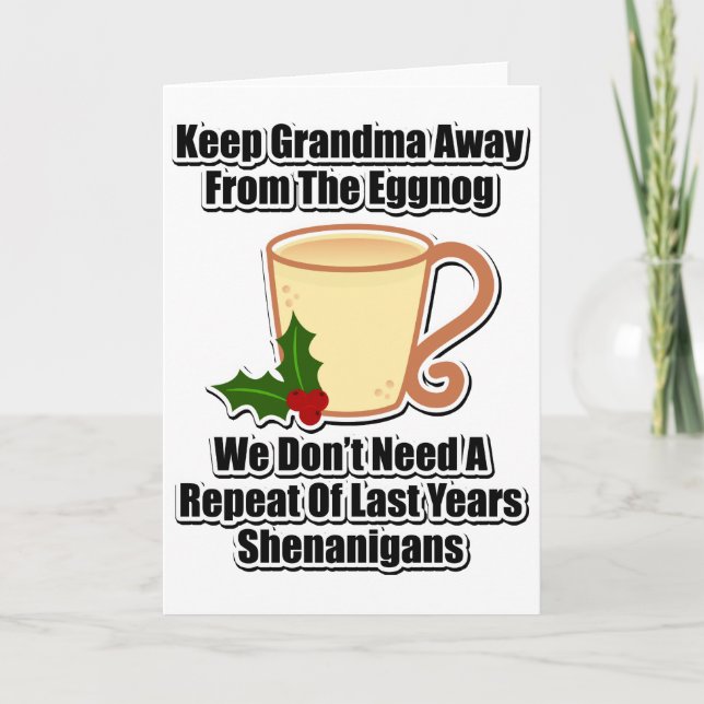 Keep Grandma Away From The Eggnog Holiday Card (Front)