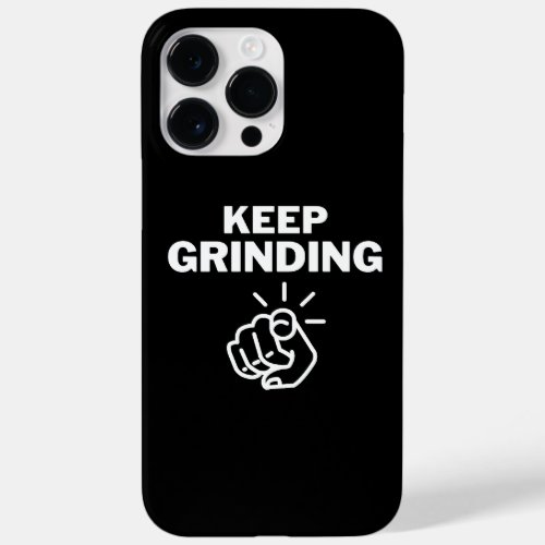 Keep Grinding  Case_Mate iPhone 14 Pro Max Case