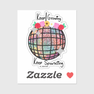Keep Growing Keep Sparkling Floral Disco Ball Sticker