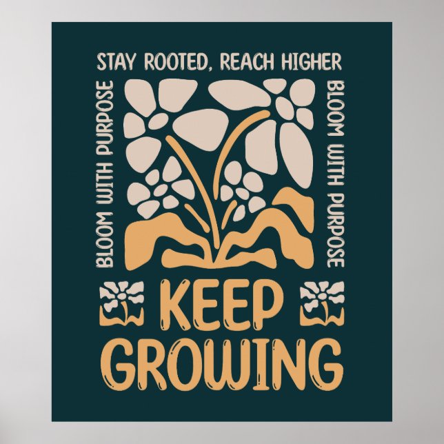 Keep Growing – Stay Rooted, Reach Higher Poster (Front)