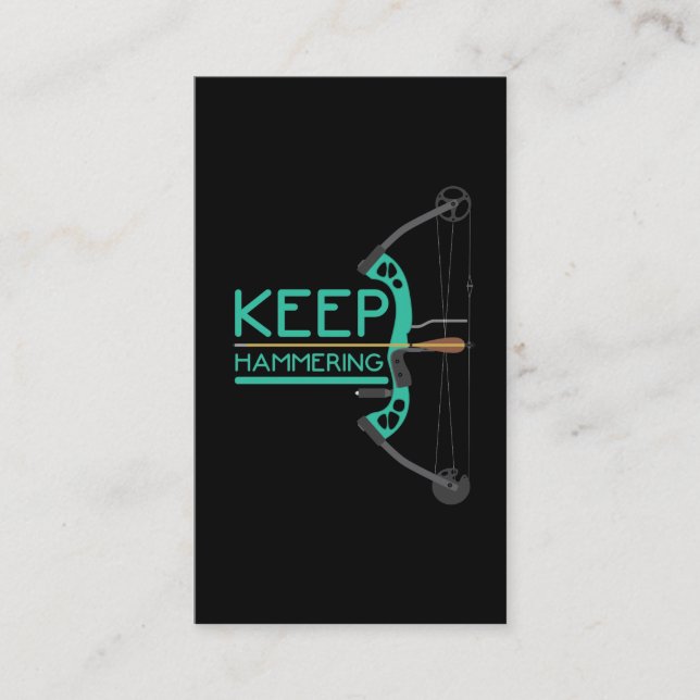 Keep Hammering Archery Arrow Archer Bow Hunting Business Card (Front)