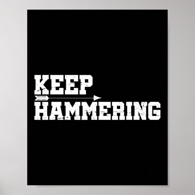 Keep Hammering Archery Motivational-archery Bow Hu Poster (Front)