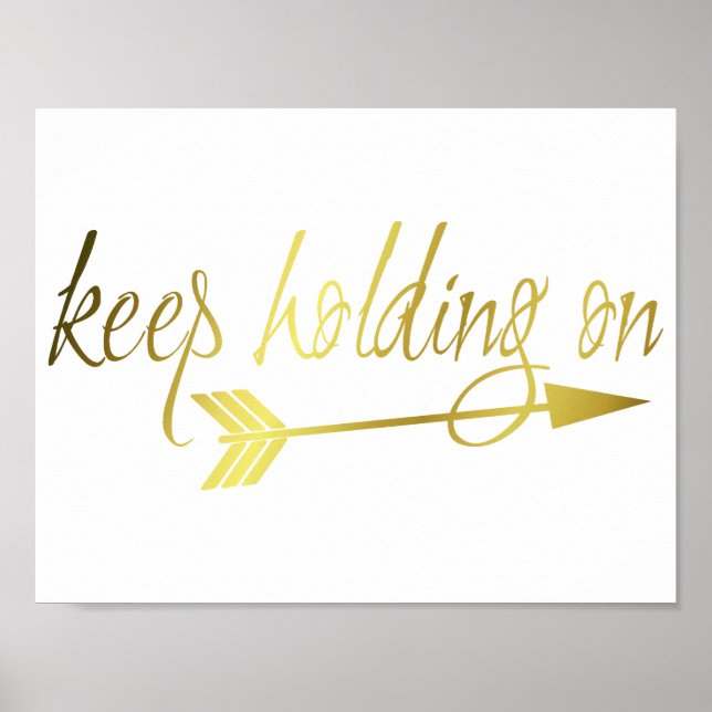 Keep Holding On print in gold (Front)
