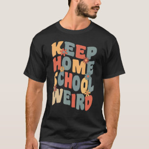 Keep Homeschool Weird   Homeschool Mom Retro Groov T-Shirt