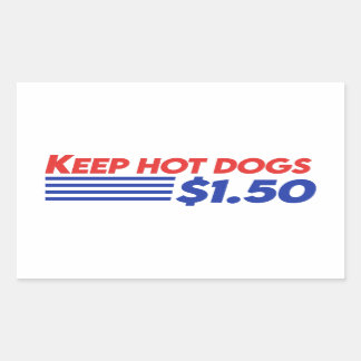 Keep Hot Dogs $ 1.50 - Funny Saying Rectangular Sticker