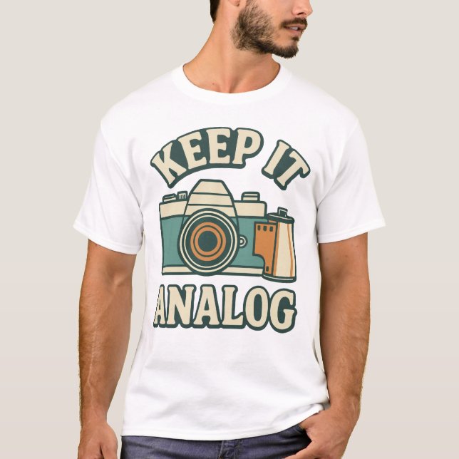 Keep it analog T-Shirt (Front)