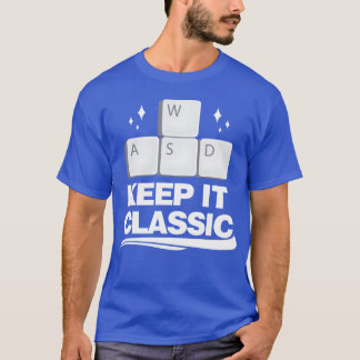 Keep It Classic Video Games WASD Control girl funn T-Shirt