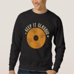 Keep It Classic Vinyl Record Player Music   1 Sweatshirt