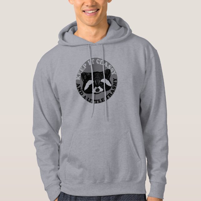 Keep It Classy And A Little Trashy Hoodie (Front)