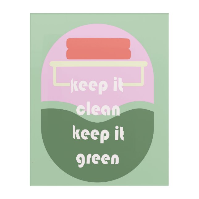 Keep It Clean – Funny Toilet Poster for Bathroom Acrylic Print (Front)