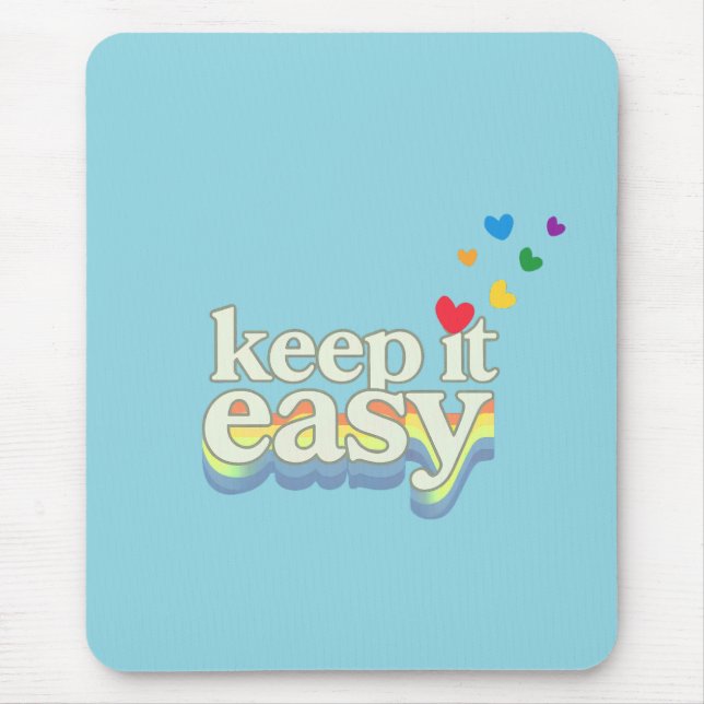 Keep It Easy Retro Pride Typography Design Mouse Pad (Front)
