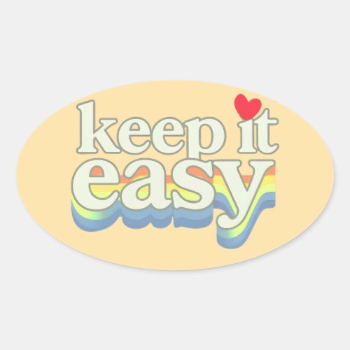 Keep It Easy Retro Pride Typography Design Oval Sticker
